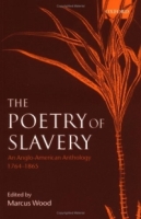 The Poetry of Slavery - An Anglo-American Anthology, 1764-1865 артикул 7601d.